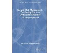 Security Risk Management The Driving Force for Operational Resilience by Michael Gioia Michael Gioia (Auteur)