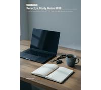 Security+ Study Guide 2026: 317 Unofficial Practice Questions for CompTIA SY0-701: Threats, Architecture, Operations, and Governance