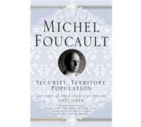 Security, Territory, Population: Lectures At The College De France (Michel Foucault: Lectures At The College De France) (Paperback) Michel Foucault, (Auteur)