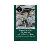 Security Theology, Surveillance And The Politics Of Fear