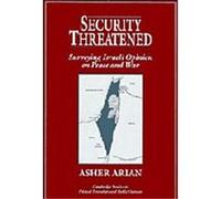 Security Threatened, Cambridge Studies in Political Psychology and Public Opinion Asher Arian (Auteur)