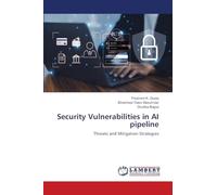 Security Vulnerabilities in AI pipeline: Threats and Mitigation Strategies