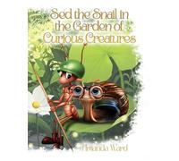 Sed the Snail in the Garden of Curious Creatures