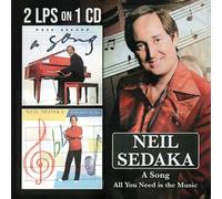 Sedaka, Neil - 2 LPs on 1 CD (A Song / All You Need Is the Music)