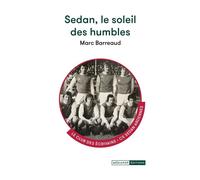 Sedan, le soleil des humbles - Marc Barreaud - Mediapop - broché - Guide