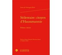 Sédentaire citoyen d'Haussmannie Louis de Gonzague Frick (Auteur), Didier Alexandre (Direction)