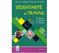 Sedentarite et travail - Bernard Fouquet - Sauramps Medical - broché - Guide