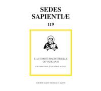 Sedes Sapientiae n° 119: L'autorité magistérielle de Vatican II
