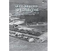 Sedgeford Aerodrome And The Aerial Conflict Over North West Norfolk In The First World War