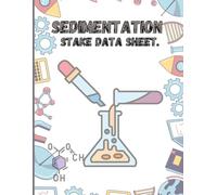 Sedimentation Stake Data Sheet Book.: A Practical Record Book for Field Data Collection and Analysis in Sedimentation Studies. | Sedimentation Data Logbook . | Field Data Sheet .