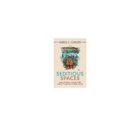 Seditious Spaces