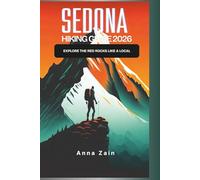 SEDONA HIKING GUIDE 2026: Explore the Red Rocks Like a Local