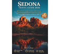 Sedona Travel Guide 2026: Off-Trail Vortex Walks, Farm-to-Table Dining, and Stargazing Spots Most Visitors Never Find, With Trailhead Parking and Shuttle Tips