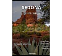 Sedona Travel Guide 2026: Where to Go, What to See, What to Eat & How to Plan the Perfect Winter Cruise