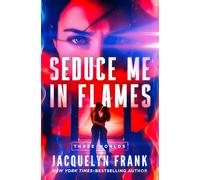 Seduce Me in Flames