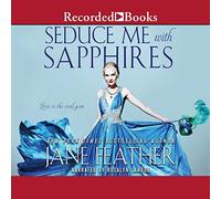 Seduce Me with Saphires (The London Jewels Trilogy)