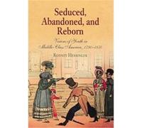 Seduced, Abandoned, And Reborn, Early American Studies RODNEY HESSINGER (Auteur)