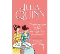 SEDUCIENDO A MR. BRIDGERTON (Bridgerton 4)