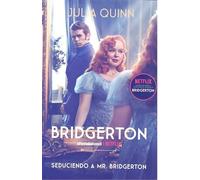 Seduciendo a Mr. Bridgerton / Romancing Mr. Bridgerton