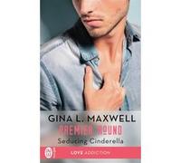 Seducing Cinderella Gina L. Maxwell (Auteur), Agathe Nabet (Traduction)