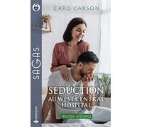 Séduction au West Central Hospital: Médecin... et papa - Seconde chance au West Central Hospital - Une danse avec le Dr MacDowell