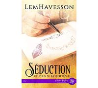 Séduction et plus si affinités