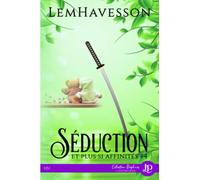 Séduction et plus si affinités #4