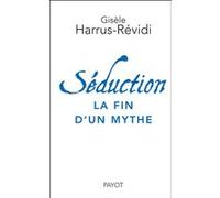 Séduction la fin d'un mythe