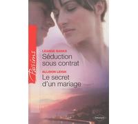 Séduction sous contrat ; Le secret d'un mariage