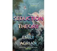 Seduction Theory: The smart, funny, delicious campus novel that everyone is talking about