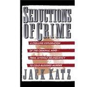 Seductions Of Crime by Jack Katz Paperback Book Jack Katz (Auteur)