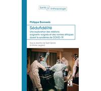 Sédufidélité Une exploration des relations soignants-soignés et des normes éthiques durant la syndémie de COVID-19 - Philippe Bonneels - Academia Eds - broché - Etude
