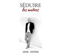 Séduire les autres - Jean Cohen - Librinova - broché - Essai