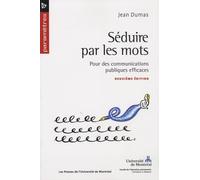 Séduire par les mots: Pour des communications publiques efficaces (2e édition)