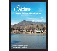 Séduire: Serial Tales & Flash Fiction