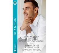 Séduite par Domenico Salvanelli - Le mensonge d'une infirmière