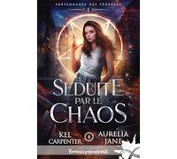 Séduite par le chaos: Prétendants des Ténèbres, T1