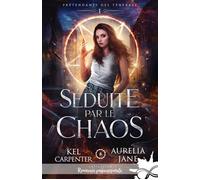 Séduite par le chaos Prétendants des Ténèbres, T1 - Kel Carpenter - Collection Infinity - broché - Roman