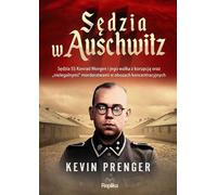 Sędzia w Auschwitz - Kevin Prenger (Littérature, Histoire en polonais)