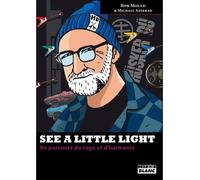 See a little light Un parcours de rage et d'harmonie - Michel Azerrad - Camion Blanc Eds - relié - Biographie