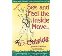 See and Feel the Inside Move... the Outside Michael P. Hebron (Auteur)