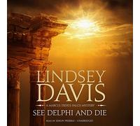 See Delphi and Die: A Marcus Didius Falco Mystery (Marcus Didius Falco Mysteries, Book 17)