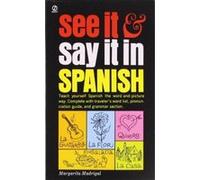 See It and Say It in Spanish Margarita Madrigal (Auteur)