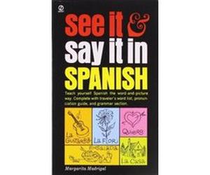 See It and Say It in Spanish Margarita Madrigal (Auteur)