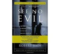 See No Evil Robert Baer (Auteur)