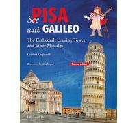 See Pisa with Galileo. The cathedral, leaning tower and other miracles