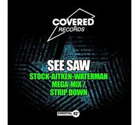 See Saw - Stock-Aitken-Waterman Mega-Mix/Strip Down