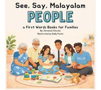 See, Say, Malayalam: First Words for Families: Learn Malayalam Through Pictures, Pronunciation, and Everyday Phrases