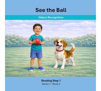 See The Ball: Reading Step 1 | Series 1 Book 3 | Object Recognition