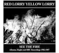 See The Fire : Albums, Singles And Bbc Recordings 1982-1987
